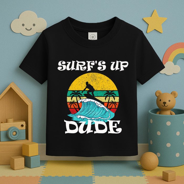 SurfS Up Dude Toddler T-Shirt