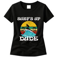 SurfS Up Dude Womens T-Shirt