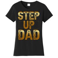 Step Up Dad Women's T-Shirt