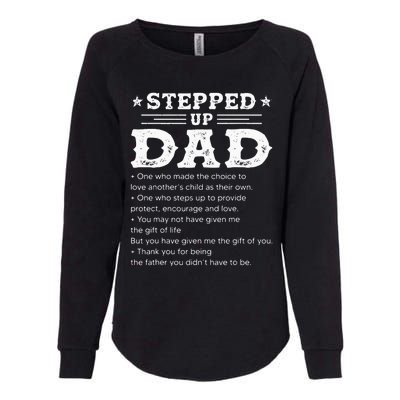 Stepped up dad one who made the choice to love child Fathers Womens California Wash Sweatshirt