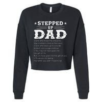 Stepped up dad one who made the choice to love child Fathers Cropped Pullover Crew