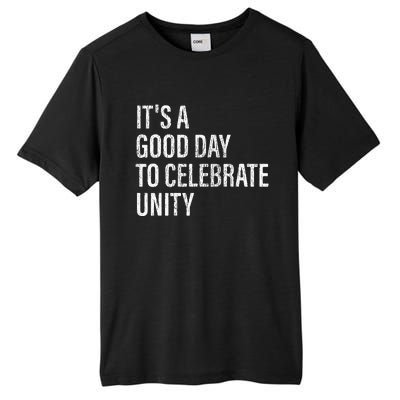 School Unity Day ItS A Good Day To Celebrate Unity Orange Tall Fusion ChromaSoft Performance T-Shirt