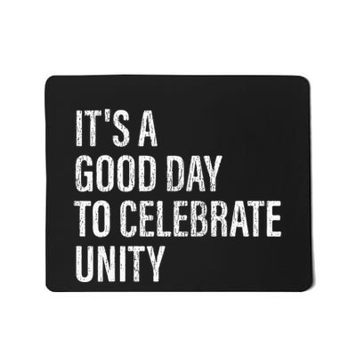 School Unity Day ItS A Good Day To Celebrate Unity Orange Mousepad