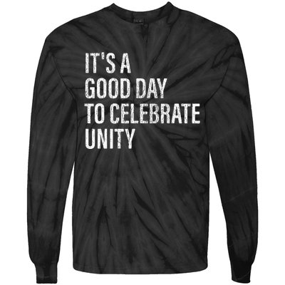 School Unity Day ItS A Good Day To Celebrate Unity Orange Tie-Dye Long Sleeve Shirt