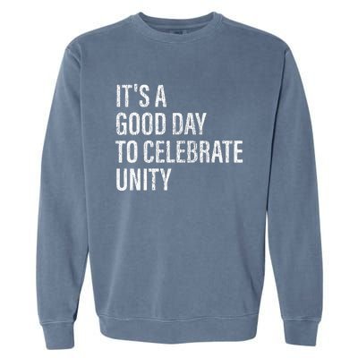 School Unity Day ItS A Good Day To Celebrate Unity Orange Garment-Dyed Sweatshirt