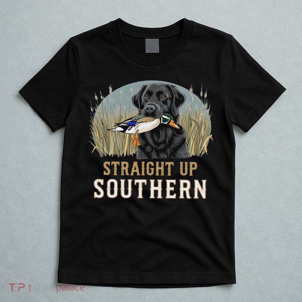 Straight Up Dog Hunting Duck Southern Hunting T-Shirt
