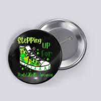 Stepping Up For Mental Health Awareness Shoes Button