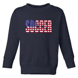 Soccer USA Flag For Soccer Lover Man Woman Toddler Sweatshirt