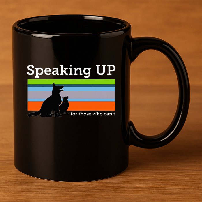 Speaking Up For Those Who CanT Stop Animal Abuse Awareness 11oz C Handle Ceramic Mug