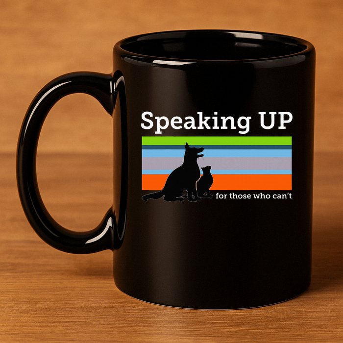 Speaking Up For Those Who CanT Stop Animal Abuse Awareness 11oz C Handle Ceramic Mug