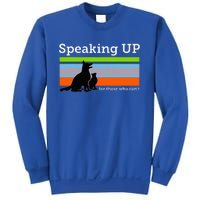 Speaking Up For Those Who CanT Stop Animal Abuse Awareness Sweatshirt