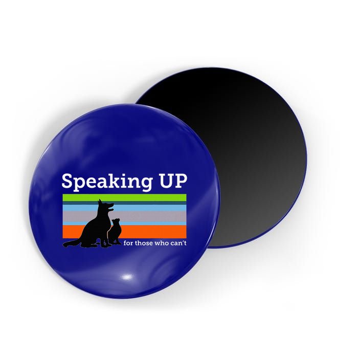 Speaking Up For Those Who CanT Stop Animal Abuse Awareness Magnet
