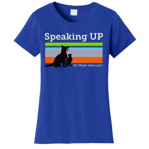 Speaking Up For Those Who CanT Stop Animal Abuse Awareness Women's T-Shirt