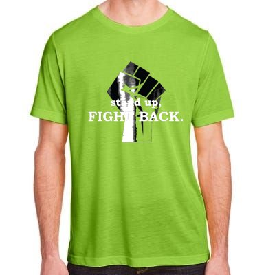 Stand Up, Fight Back | Activist, Civil Rights, Protest Adult ChromaSoft Performance T-Shirt