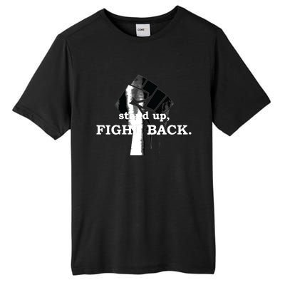 Stand Up, Fight Back | Activist, Civil Rights, Protest Tall Fusion ChromaSoft Performance T-Shirt