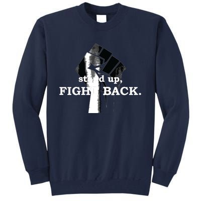 Stand Up, Fight Back | Activist, Civil Rights, Protest Tall Sweatshirt