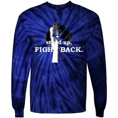 Stand Up, Fight Back | Activist, Civil Rights, Protest Tie-Dye Long Sleeve Shirt