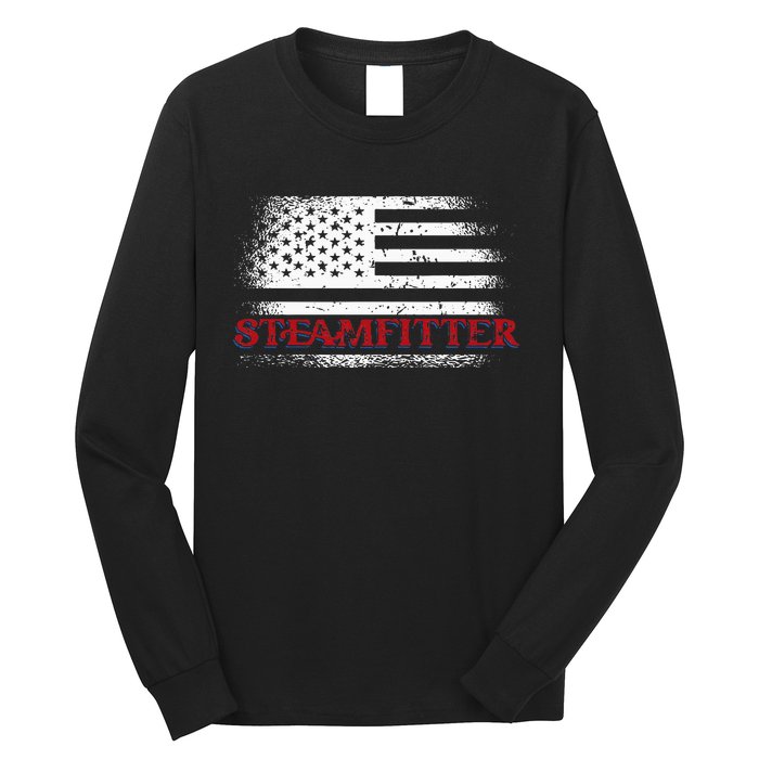 Steamfitter Usa Flag Patriotic For A Pipefitter Long Sleeve Shirt