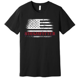 Steamfitter Usa Flag Patriotic For A Pipefitter Premium T-Shirt