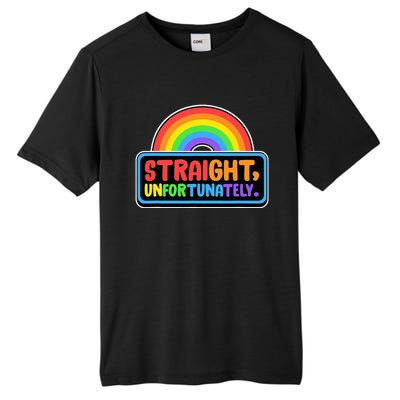 Straight Unfortunately Funny Lgbtq Tall Fusion ChromaSoft Performance T-Shirt