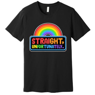 Straight Unfortunately Funny Lgbtq Premium T-Shirt