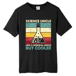 Science Uncle Funny Biology Chemistry Physics FatherS Day Great Gift Tall Fusion ChromaSoft Performance T-Shirt