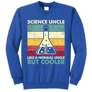 Science Uncle Funny Biology Chemistry Physics FatherS Day Great Gift Sweatshirt