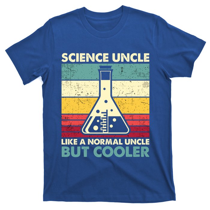 Science Uncle Funny Biology Chemistry Physics FatherS Day Great Gift T-Shirt