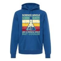 Science Uncle Funny Biology Chemistry Physics FatherS Day Great Gift Premium Hoodie