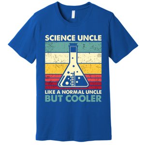 Science Uncle Funny Biology Chemistry Physics FatherS Day Great Gift Premium T-Shirt