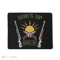 Sun's Up Guns Up Mousepad