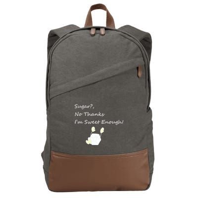 Sugar No Thanks I'm Sweet Enough Cotton Canvas Backpack