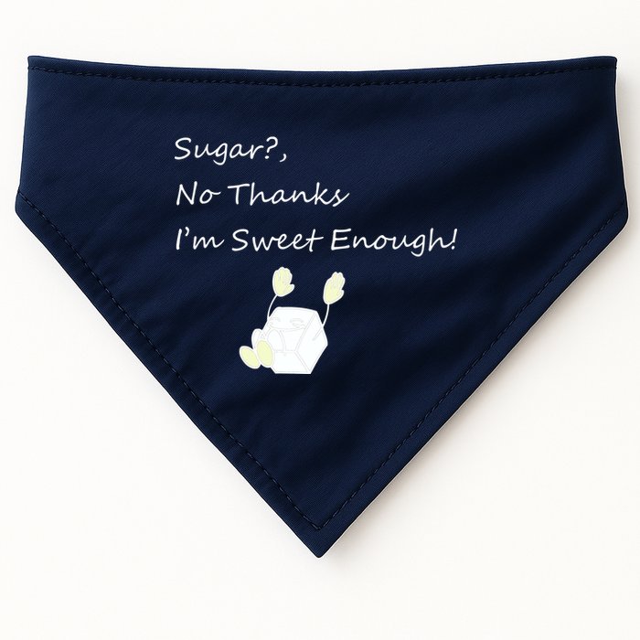 Sugar No Thanks I'm Sweet Enough USA-Made Doggie Bandana