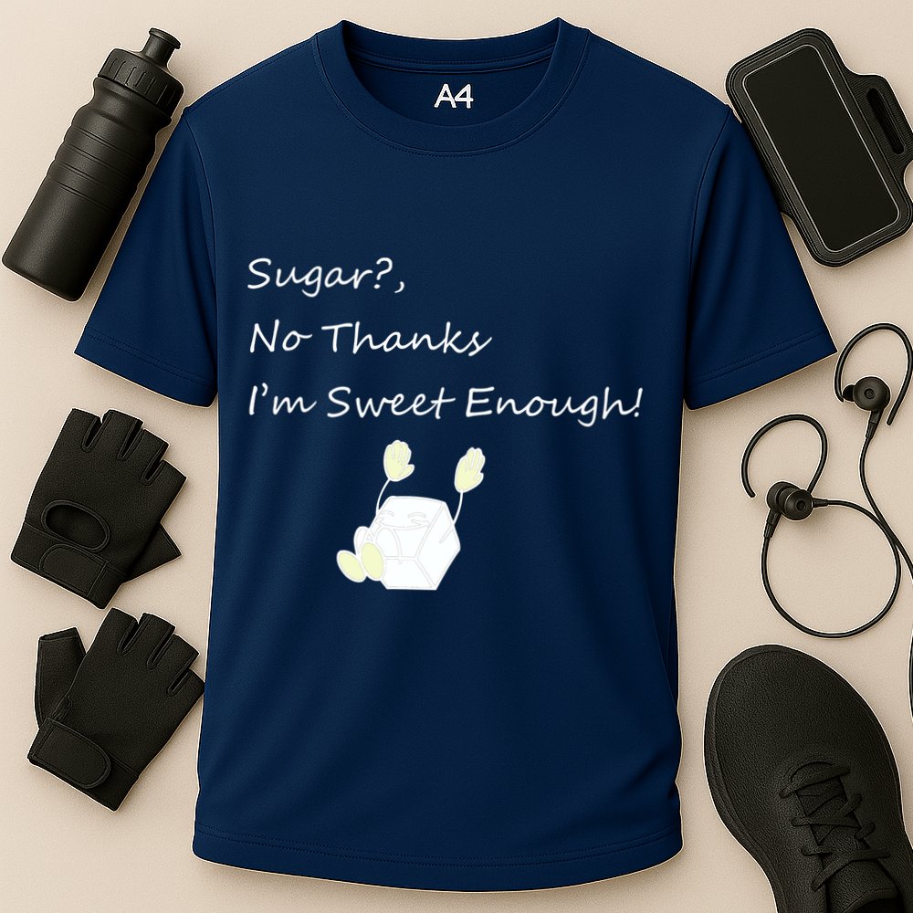 Sugar No Thanks I'm Sweet Enough Cooling Performance Crew T-Shirt