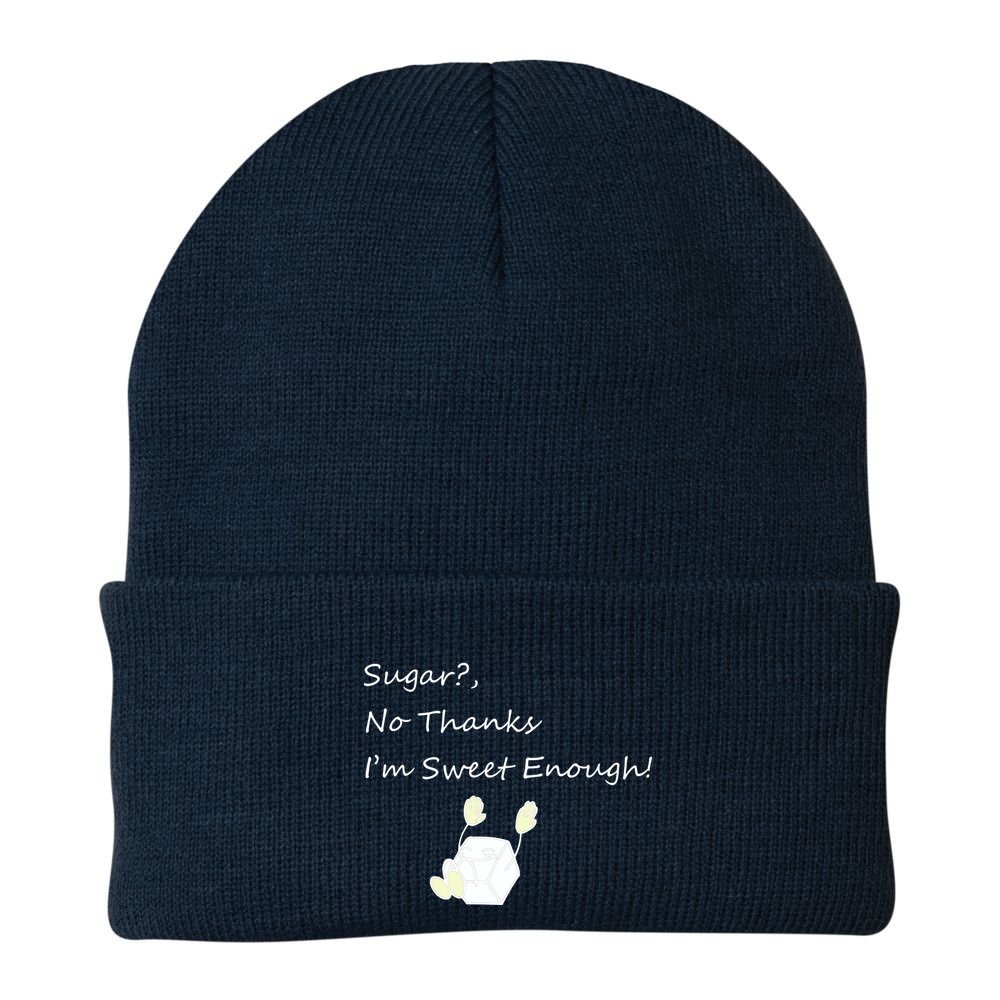 Sugar No Thanks I'm Sweet Enough Beanie
