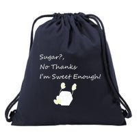 Sugar No Thanks I'm Sweet Enough Drawstring Bag