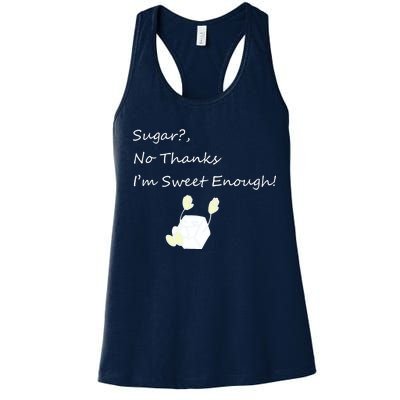 Sugar No Thanks I'm Sweet Enough Women's Racerback Tank