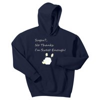 Sugar No Thanks I'm Sweet Enough Kids Hoodie