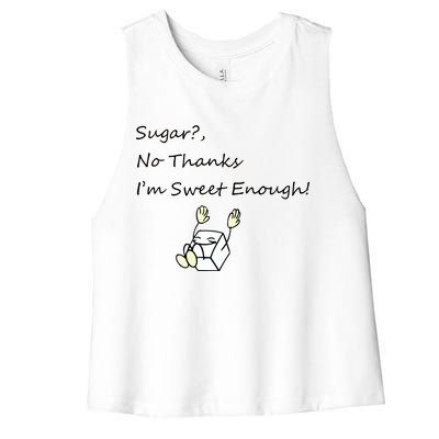 Sugar No Thanks I'm Sweet Enough Women's Racerback Cropped Tank