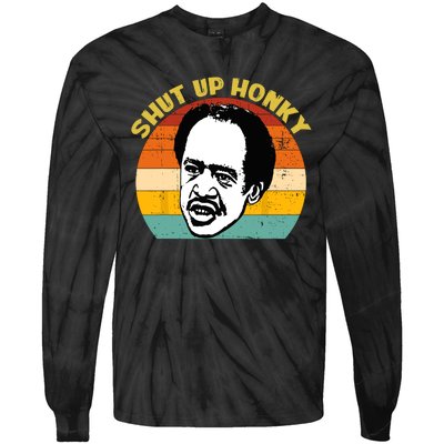 Shut Up Honky Retro Funny Tie-Dye Long Sleeve Shirt