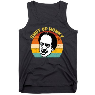 Shut Up Honky Retro Funny Tank Top