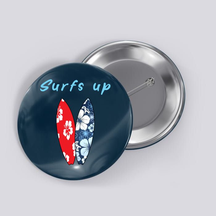 Surfs Up Hawaiian Style Button