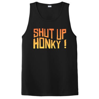 SHUT UP HONKY FUNNY sayings PosiCharge Competitor Tank