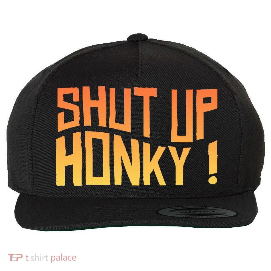 SHUT UP HONKY FUNNY sayings Wool Snapback Cap