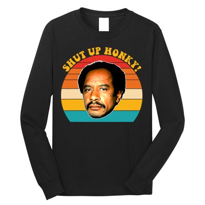 Shut Up Honky Vintage Long Sleeve Shirt