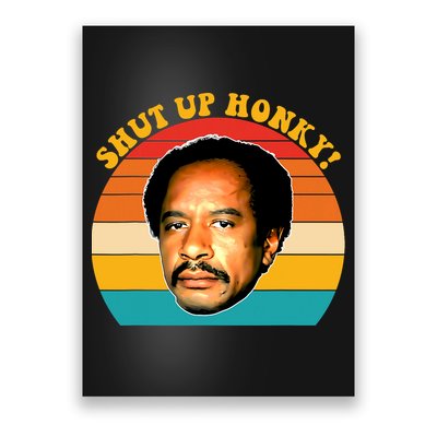 Shut Up Honky Vintage Poster