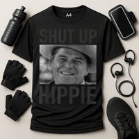 Shut Up Hippie Ronald Reagan Anti Liberal Republican Cooling Performance Crew T-Shirt