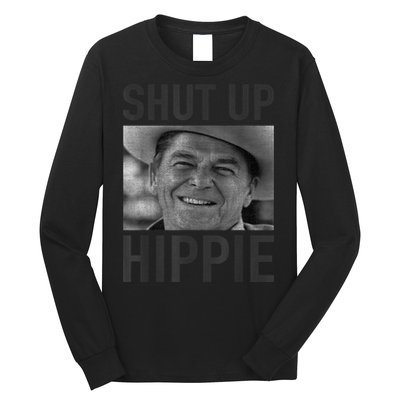 Shut Up Hippie Ronald Reagan Anti Liberal Republican Long Sleeve Shirt