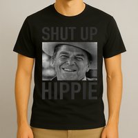 Shut Up Hippie Ronald Reagan Anti Liberal Republican T-Shirt