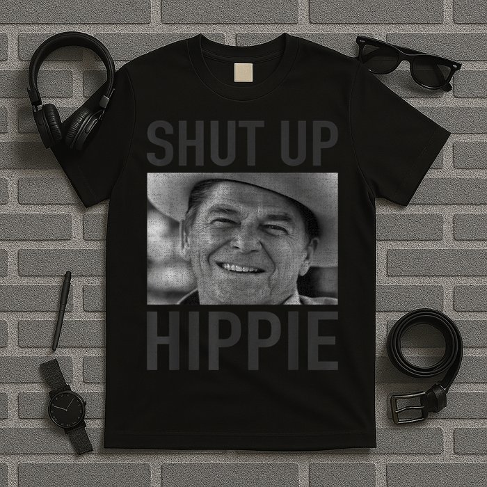 Shut Up Hippie Ronald Reagan Anti Liberal Republican T-Shirt